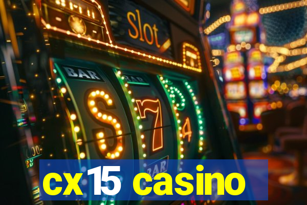 cx15 casino